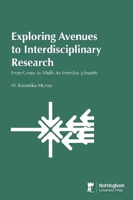 Exploring Avenues to Interdisciplinary Research - Maria Karanika-Murray - cover