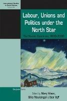 Labour, Unions and Politics under the North Star: The Nordic Countries, 1700-2000 - cover