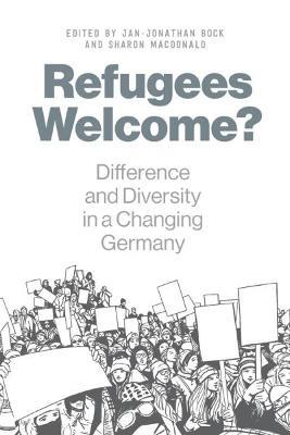 Refugees Welcome?: Difference and Diversity in a Changing Germany - cover
