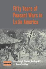 Fifty Years of Peasant Wars in Latin America