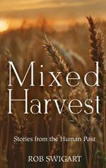 Mixed Harvest: Stories from the Human Past