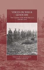 Voices on War and Genocide: Three Accounts of the World Wars in a Galician Town