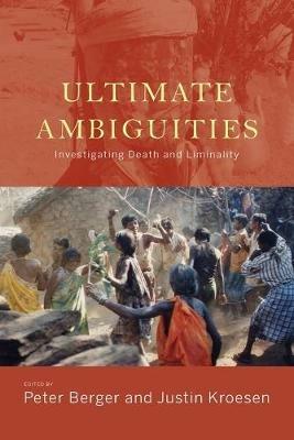 Ultimate Ambiguities: Investigating Death and Liminality - cover