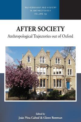 After Society: Anthropological Trajectories out of Oxford - cover