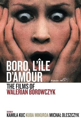 Boro, L'Ile d'Amour: The Films of Walerian Borowczyk - cover