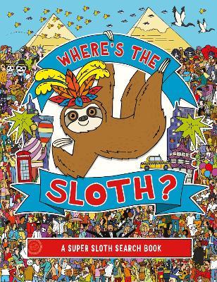 Where's the Sloth?: A Super Sloth Search and Find Book - Andy Rowland - cover