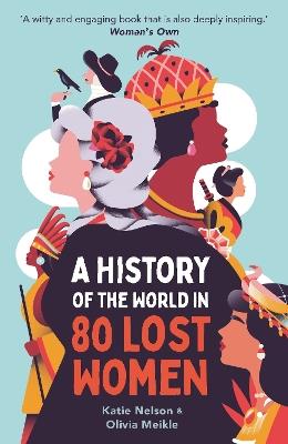 A History of the World in 80 Lost Women - Katie Nelson - cover