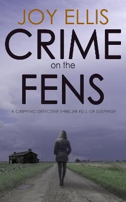 Crime on the Fens - Joy Ellis - cover