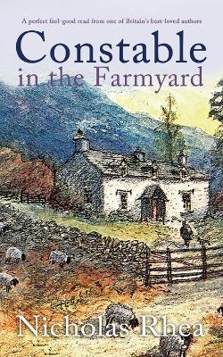 CONSTABLE IN THE FARMYARD a perfect feel-good read from one of Britain's best-loved authors - Nicholas Rhea - cover