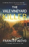 THE VALE VINEYARD KILLER an enthralling murder mystery with a twist - Frances Lloyd - cover