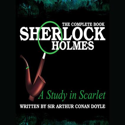 Sherlock Holmes: The Complete Book - A Study in Scarlet