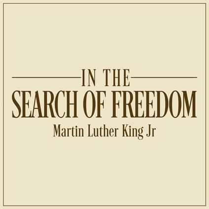 In the Search of Freedom