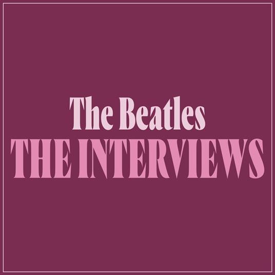 The Beatles: The Interviews