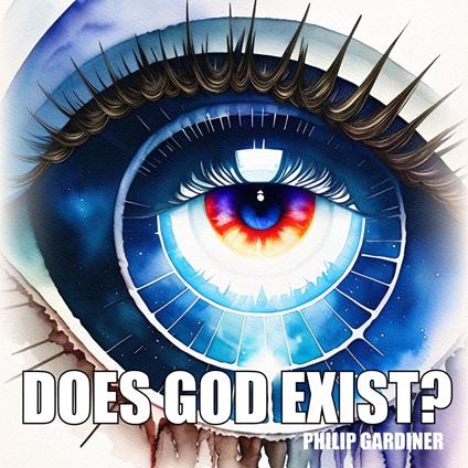 Does God Exist? - Philip Gardiner - ebook