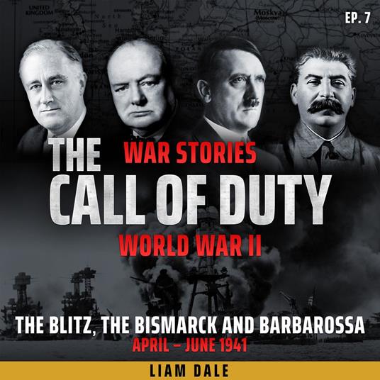 World War II: Ep 7. The Blitz, the Bismarck and Barbarossa