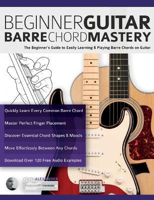 Beginner Guitar Barre Chord Mastery - Joseph Alexander - cover