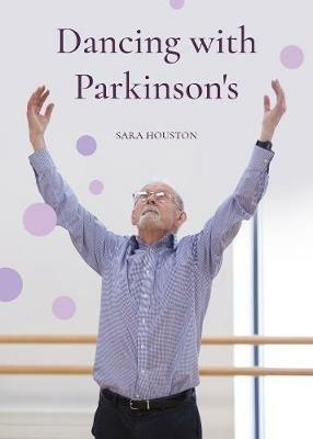 Dancing with Parkinson's - Sara Houston - cover