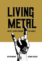 Living Metal: Metal Scenes around the World