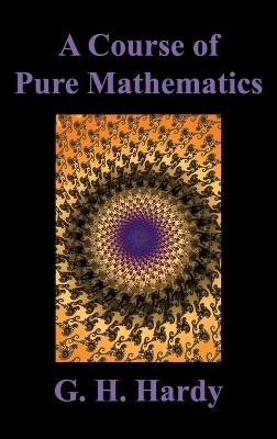 A Course of Pure Mathematics - G H Hardy - cover