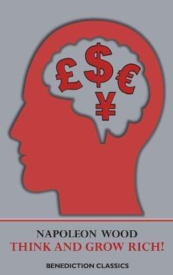 Think and Grow Rich!: a manual for achieving financial and personal success in any field - Napoleon Hill - cover