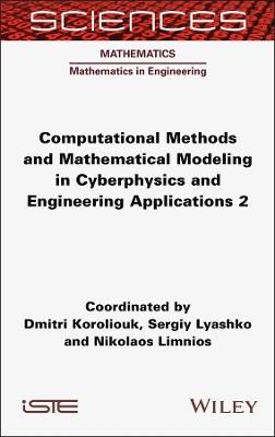 Computational Methods and Mathematical Modeling in Cyberphysics and Engineering Applications 2 - cover
