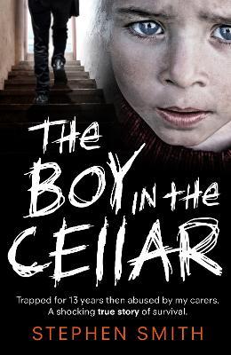 The Boy in the Cellar - Stephen Smith - cover