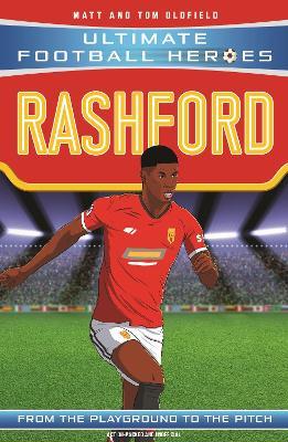 Rashford (Ultimate Football Heroes - the No.1 football series): Collect them all! - Matt Oldfield,Ultimate Football Heroes - cover