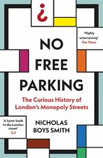 No Free Parking: The Curious History of London's Monopoly Streets