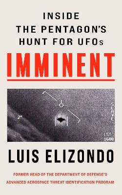 Imminent: Inside the Pentagon's Hunt for UFOs - Luis Elizondo - cover