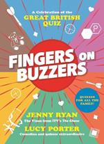Fingers on Buzzers: From Bullseye to Pointless, a celebratory journey through the history of the Great British Quiz
