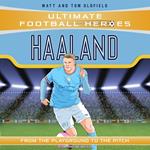 Ultimate Football Heroes: Haaland (Goal Machines 1)