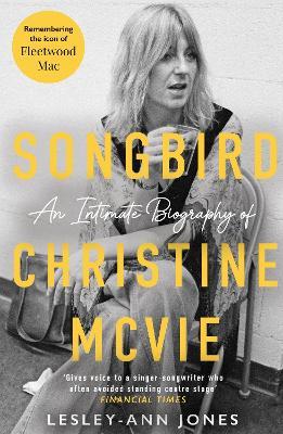Songbird: An Intimate Biography of Christine McVie - Lesley-Ann Jones - cover
