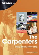 The Carpenters On Track: Every Album, Every Song