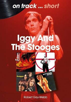 Iggy And The Stooges On Track Short - Robert Day-Webb - cover