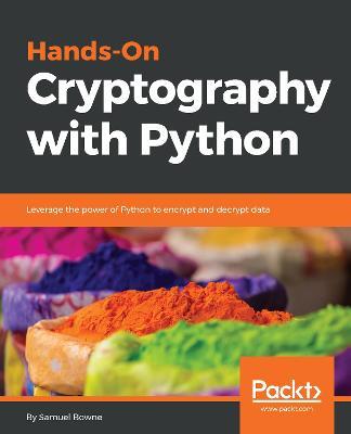 Hands-On Cryptography with Python - Samuel Bowne - cover