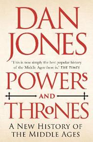 Powers and Thrones: A New History of the Middle Ages