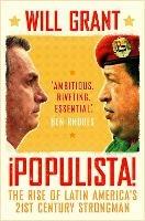 Populista: The Rise of Latin America's 21st Century Strongman