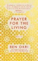 Prayer for the Living - Ben Okri - cover