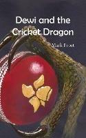 Dewi and the Cricket Dragon - Mark Frost - cover