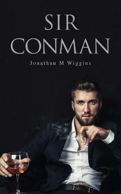 Sir Conman - Jonathan M Wiggins - cover