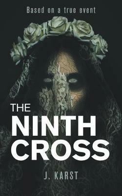 The Ninth Cross - J. Karst - cover