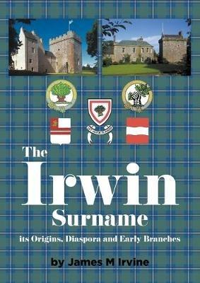 The Irwin Surname - James M Irvine - cover