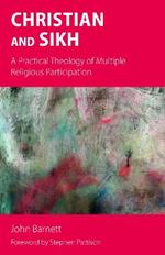 Christian and Sikh: A Practical Theology of Multiple Religious Participation
