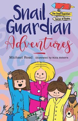 Snail Guardian Adventures - Michael Read - cover