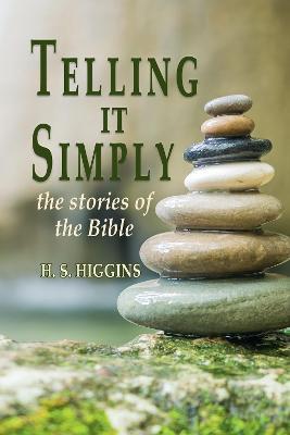 Telling it simply: the stories of the Bible - H.S. Higgins - cover