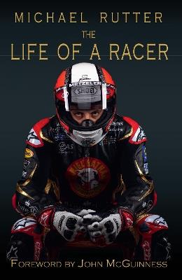 Michael Rutter: The life of a racer - Michael Rutter,John McAvoy - cover