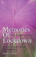 Libro in inglese Memories of Lockdown: The Peoples Stories: We dont all see things the same way  - Rosanne Gallagher