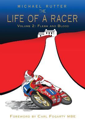 The Life of a Racer Volume 2 - Michael Rutter,John McAvoy - cover