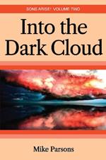 Into the dark Cloud: Sons Arise! Volume Two