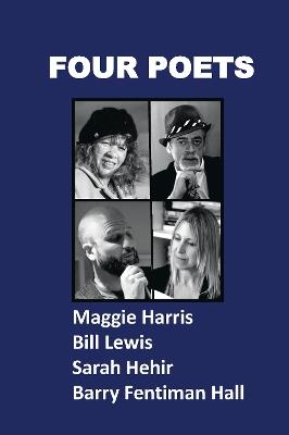 Four Poets - Maggie Harris,Bill Lewis,Sarah Hehir - cover